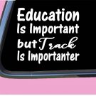 Track Important TP109 vinyl 6" Decal Sticker mom running