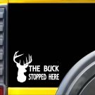 The Buck Stopped Here K377 8 inch Sticker deer hunting decal The Buck Stopped Here K377 8 inch Sticker deer hunting decal