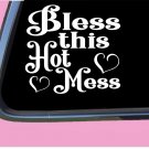 Bless This Hot Mess TP012 vinyl 6" Decal Sticker pregnant baby on board mom moth