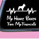 Frenchie Heart Beats for Lifeline TP 383 vinyl 6" dog breed Decal Sticker Frenchie Heart Beats for Lifeline TP 383 vinyl 6" dog breed Decal Sticker