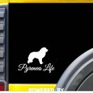 Pyrenees Life Sticker k695 6 inch dog decal