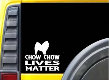 Chow Chow Lives Matter Sticker k168 6 inch dog decal