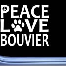 Bouvier Peace Love L574 Dog Sticker 6" decal