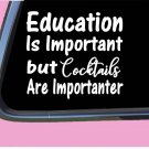 Cocktails Important TP079 vinyl 6" Decal Sticker glass wine