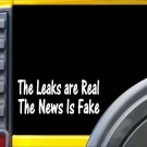 The Leaks are Real Sticker L148 8" vinyl sticker Trump decal The Leaks are Real Sticker L148 8" vinyl sticker Trump decal