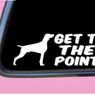 Weimaraner Get to the Point TP 540 vinyl 8" Decal Sticker bird dog pointer vest Weimaraner Get to the Point TP 540 vinyl 8" Decal Sticker bird dog pointer vest