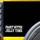 Peanut Butter Jelly Time K718 8" STICKER Peanut Butter Jelly Time K718 8" STICKER
