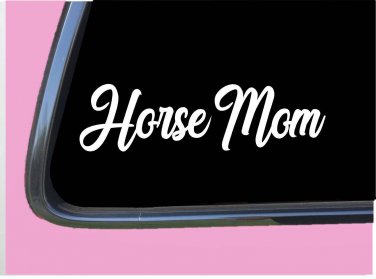 Horse Mom TP155 vinyl 8" Decal Sticker saddle stirrup bridle brush