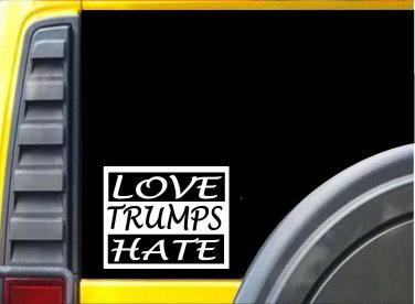 Love Trumps Hate K477 6 inch Sticker liberal decal