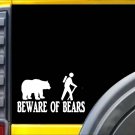 Beware of Bears Sticker k099 8 inch yellowstone hiking decal