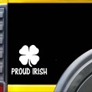 Proud Irish Sticker k234 6 inch Ireland shamrock decal