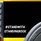#Stand with Standing Rock Sticker k510 8 inch dakota pipeline decal #Stand with Standing Rock Sticker k510 8 inch dakota pipeline decal