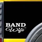 Band Wife K408 8 inch Sticker band camp decal