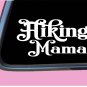Hiking Mama TP034 vinyl 8" Decal Sticker camper boots trail sleeping bag