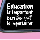 Disc Golf Important TP121 vinyl 6" Decal Sticker golfer putt driver