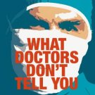 What Doctors Don't Tell You