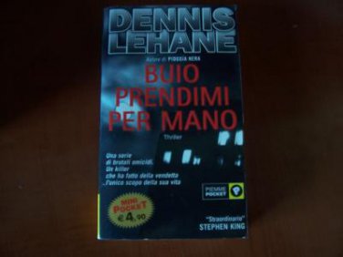 Italy Book : Dennis Lehane Buio prendimi per mano libro #8