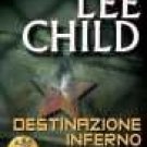 Italy Book : Lee Child Destinazione Inferno libro #28
