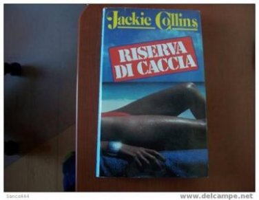 Italy book :Riserva di caccia di Jackie Collins libro #4