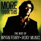 Bryan Ferry & Roxy Music - More Than This (The Best Of) - UK CD album 1995