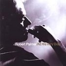 Robert Palmer - At His Very Best - UK CD album 2002