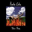 PAULA COLE This Fire UK CD album 1997