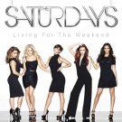 The Saturdays - Living For The Weekend - UK CD album 2013