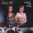 Alisha's Attic - Alisha Rules The World - UK CD album 1996