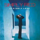 Simply Red - It's Only Love - UK CD album 2002