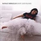 Natalie Imbruglia - White Lilies Island - UK CD album 2001