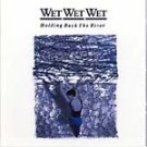 Wet Wet Wet - Holding Back The River - UK CD album 1989