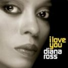 Diana Ross - I Love You - UK CD album 2006