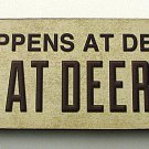 What Happens At The Deer Camp Sign - SWIWG    049-13093