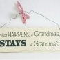 10" x 4" Wooden Sign Decor - What Happens At Grandma's - SWEDWP347