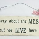 10"x 4" Wooden Sign Decor - Mess - SWEDWP341