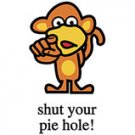 shut your pie hole tshirt