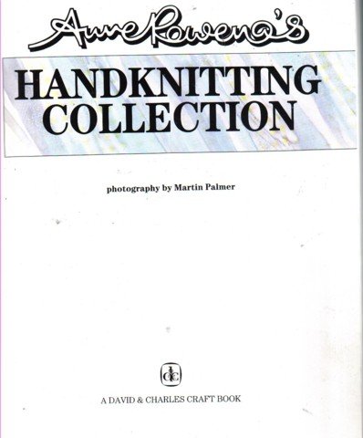 Anne Rowenas Handknitting Collection