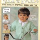 Back to Basics Drop Shoulder Sweaters Sizes 6 mos to 4 to knitting patterns