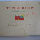 (MX-6) 1973 National Dairy Council promotional booklet - My Friend the Cow - Damaged