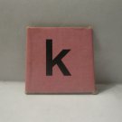 1968 Charades for Juniors Board Game Piece: Letter Square - K
