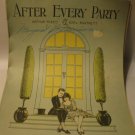 Antique Sheet Music: 1922 After Every Party - Arthur Freed . Earl Burtnett