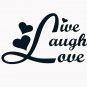Live Laugh Love 6" Black Vinyl Decal Sticker Laptop Wall Car Window iPad etc.