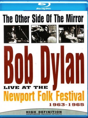 Bob Dylan - The Other Side of the Mirror - Dylan at the Newport Folk Festival (1963-1965) - Blu-Ray