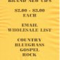 Wholesale CD List. $2.00 to $3.00 CD's, Country, Bluegrass, Gospel, Rock.