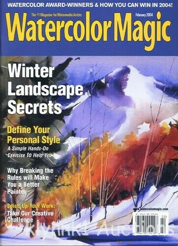 Watercolor Magic Magazine - Award Winners Winter Landscape Secrets February 2004