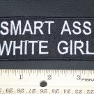 SMART ASS WHITE GIRL PATCH FOR GIRL WOMEN BIKER MOTORCYCLE JACKET VEST