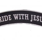 I RIDE WITH JESUS PATCH TOP ROCKER FOR CHRISTIAN BIKER MOTORCYCLE JACKET VEST