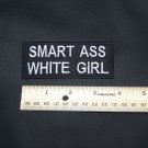Smart A$$ White Girl Patch For women's Biker Motorcycle Jacket or Vest New