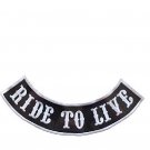 Ride to Live Bottom Rocker Patch White on Black for Biker Motorcycle vest BR350