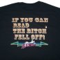 MOTORCYCLE BIKER T SHIRT IF YOU CAN READ THIS THE BITCH FELL OFF L, XL OR XXL